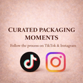 🎥Curated Packaging Moments  on TikTok & Instagram🎥